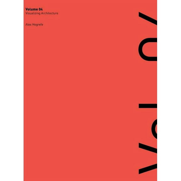 Visualizing Architecture Volume 4: Architecture Portfolio, (Hardcover)