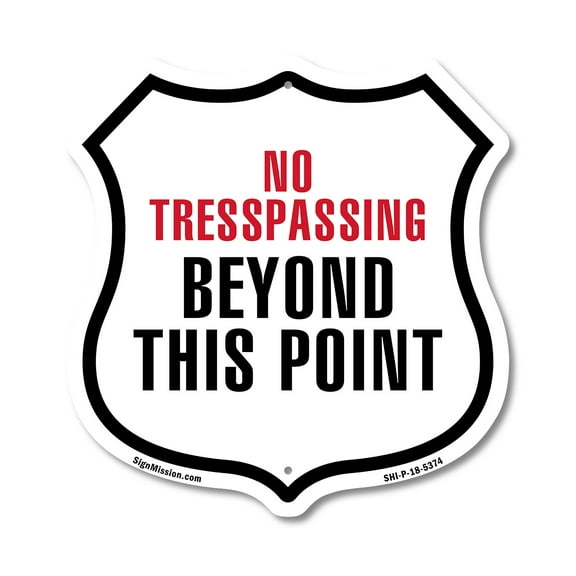 No Trespassing Beyond This Point 12 inch X 12 inch Shield-Shaped Rust-Free Aluminum Metal Sign Weather Resistant Made in the USA