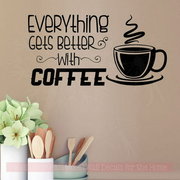 Coffee Quotes Wall Decor Everything Better With Kitchen Art Decals Sticker 23x12-Inch Black