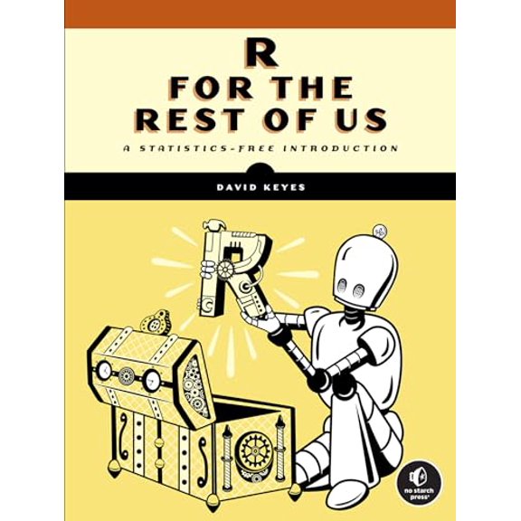 Pre-Owned R for the Rest of Us: A Statistics-Free Introduction, 9781718503328, 1718503326, Paperback,