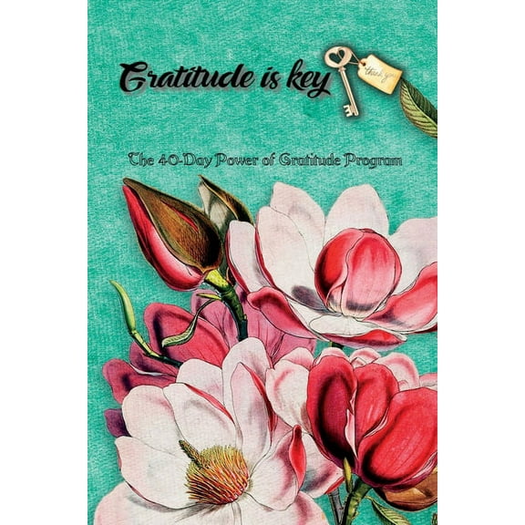 The 40-Day Power of Gratitude Program, Gratitude Challenge, Gratitude Course, Self Study Course, (Paperback)