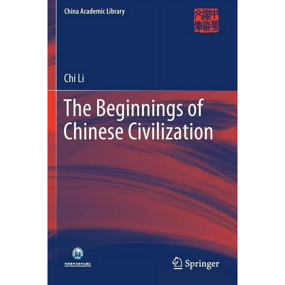 China Academic Library The Beginnings of Chinese Civilization, (Paperback)