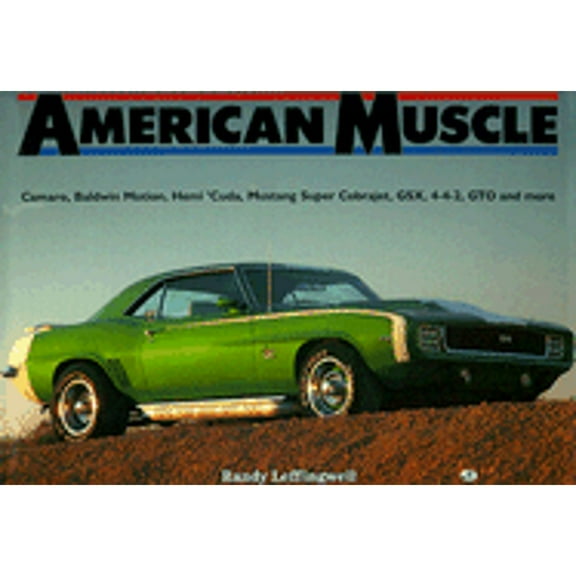 Pre-Owned American Muscle: Muscle Cars from the Otis Chandler Collection (Hardcover 9780879384654) by Randy Leffingwell