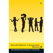 Nonverbal Behavior in Interpersonal Relations, (Paperback)