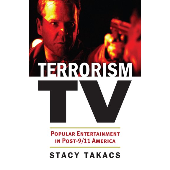 Culture America (Hardcover) Terrorism TV: Popular Entertainment in Post-9/11 America, (Paperback)