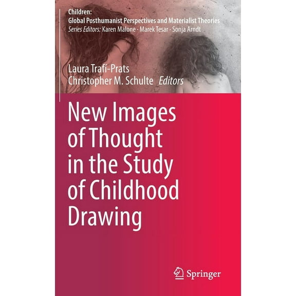 Children: Global Posthumanist Perspectiv New Images of Thought in the Study of Childhood Drawing, (Hardcover)