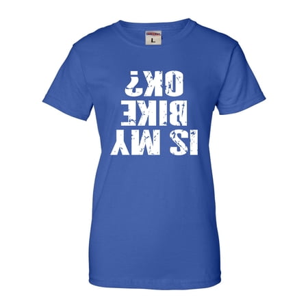 Womens Is My Bike OK Okay? T-Shirt