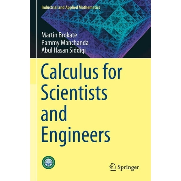 Industrial and Applied Mathematics Calculus for Scientists and Engineers, (Paperback)