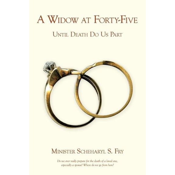 A Widow at Forty-Five: Until Death Do Us Part