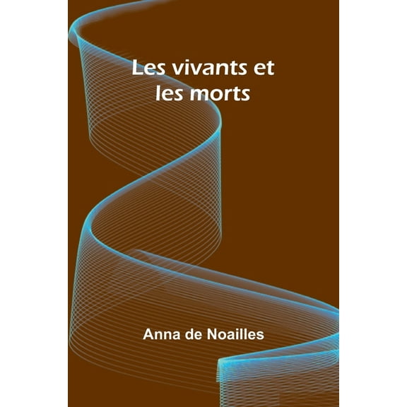 Les vivants et les morts, (Paperback)