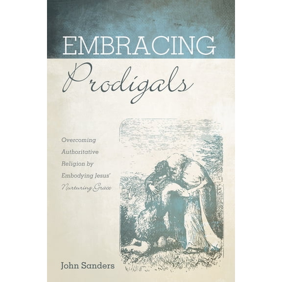 Embracing Prodigals, (Paperback)