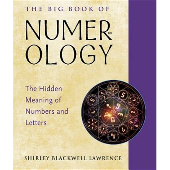 Pre-Owned The Big Book of Numerology: The Hidden Meaning of Numbers and Letters (Paperback) 1578636779 9781578636778