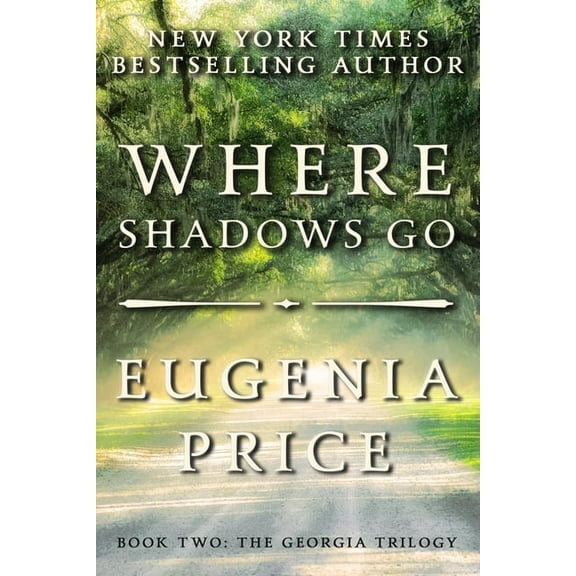 Georgia Trilogy Where Shadows Go, Book 2, (Paperback)