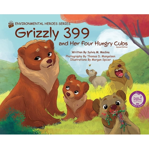 Grizzly 399 and Her Four Hungry Cubs - HB 2nd Edition - Environmental Heroes Series, (Hardcover)