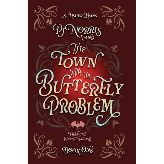 Firewing Investigations PJ Norris and the Town With the Butterfly Problem, Book 1, (Hardcover)