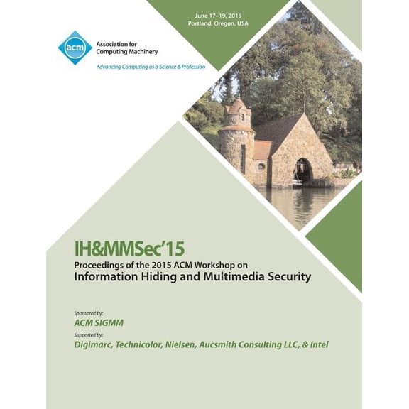 IH&MMSec 15 ACM Information Hiding and Multimedia Security Workshop (Paperback)