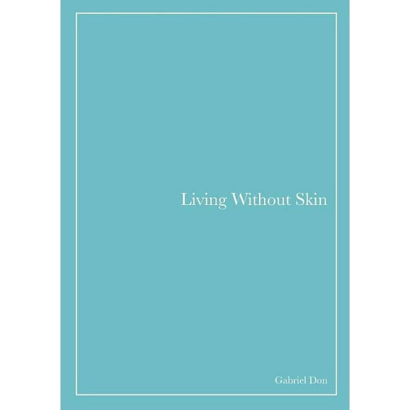 Living Without Skin, (Paperback)