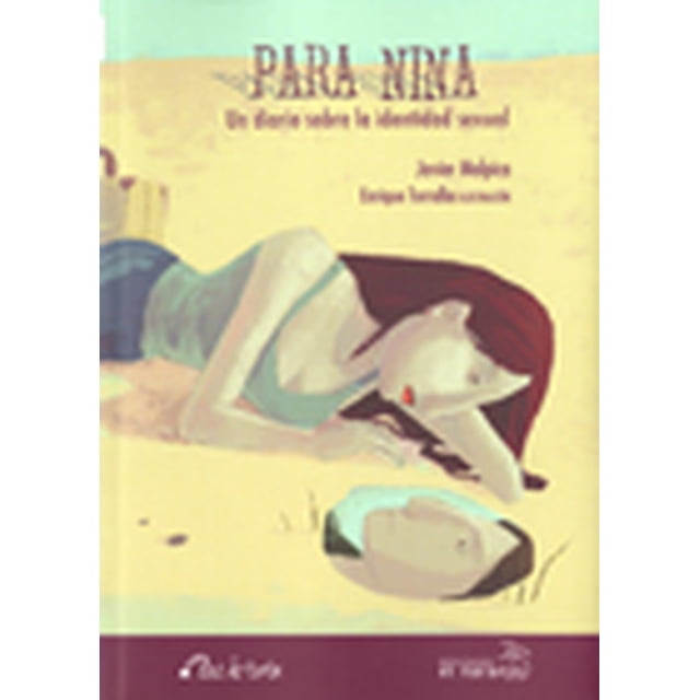 Diario SOBRE la IDENTIDAD sexual Para Nina Ediciones El Naranjo Javier Malpica