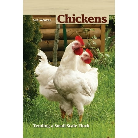 Hobby Farms: Chickens: Tending a Small-Scale Flock (Paperback)