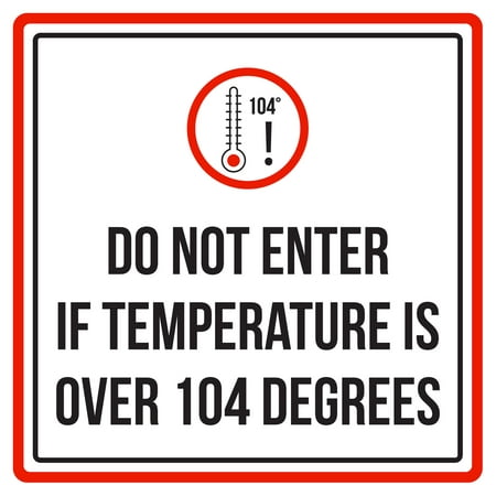 Do Not Enter If Temperature Is Over 104 Degrees Pool Spa Warning Square Sign - Inch,