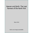 thumbnail image 1 of Pre-Owned Heaven and Earth: The Last Farmers of the North Fork (Hardcover) 0312143524 9780312143527, 1 of 1