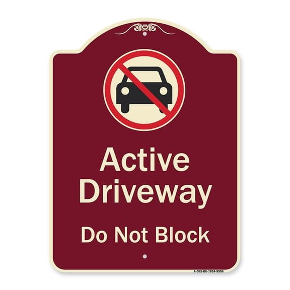 SignMission Designer Series Sign - Active Driveway, Do Not Block With Graphic | Burgundy 18" X 24" Heavy-Gauge Aluminum Architectural Sign | Protect Your Business & Municipality | Made