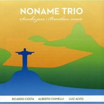 Noname Trio - Samba Jazz, Brazilian Music - Music & Performance - CD