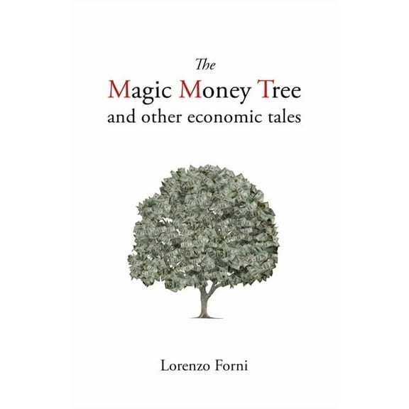 The Magic Money Tree and Other Economic Tales, (Hardcover)