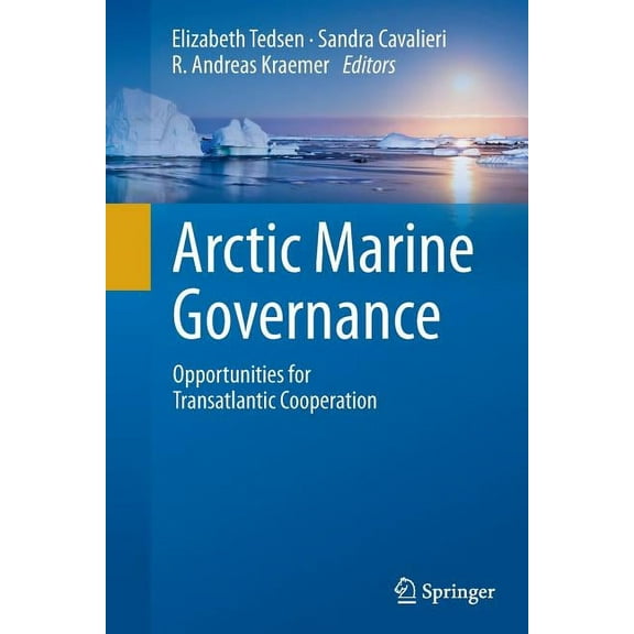 Arctic Marine Governance: Opportunities for Transatlantic Cooperation, (Paperback)