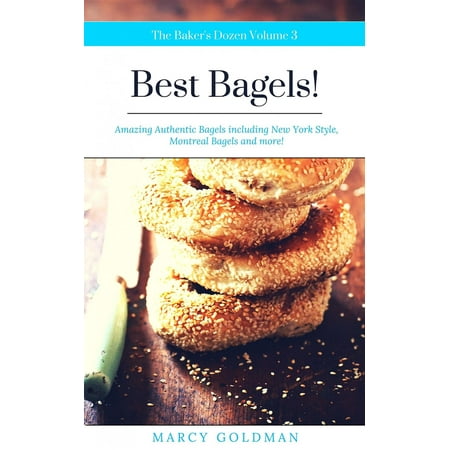 The Baker's Dozen Best Bagels - eBook (Best Store Bought Bagels)