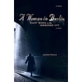 thumbnail image 1 of Pre-Owned A Woman in Berlin: Eight Weeks in the Conquered City: A Diary (Paperback) 0312426119 9780312426118, 1 of 1