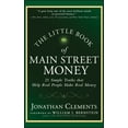 thumbnail image 1 of Pre-Owned The Little Book of Main Street Money: 21 Simple Truths That Help Real People Make Real Money (Hardcover) 0470473231 9780470473238, 1 of 1