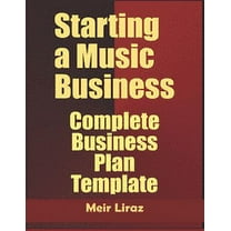 Starting a Music Business: Complete Business Plan Template