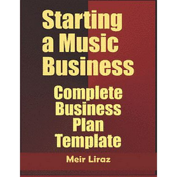 Starting a Music Business: Complete Business Plan Template