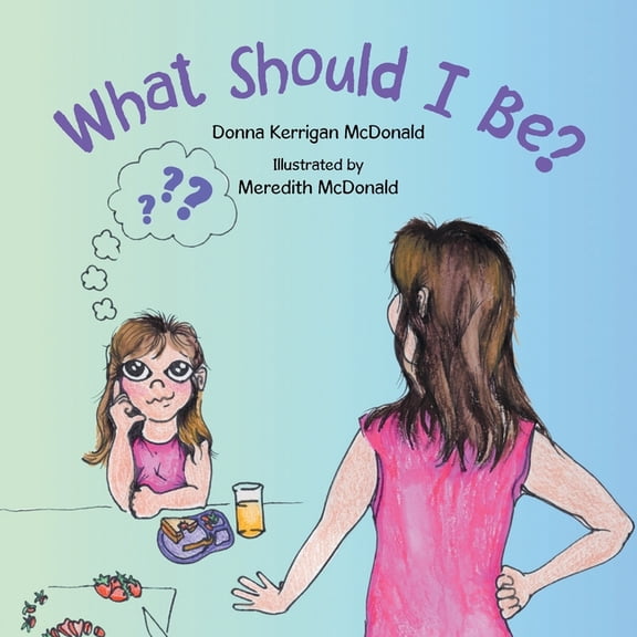 What Should I Be?, (Paperback)