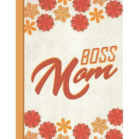 Best Mom Ever : Boss Mother Inspirational Gifts for Woman Composition Notebook College Students Wide Ruled Line Paper 8.5x11 Cute Autumn Orange