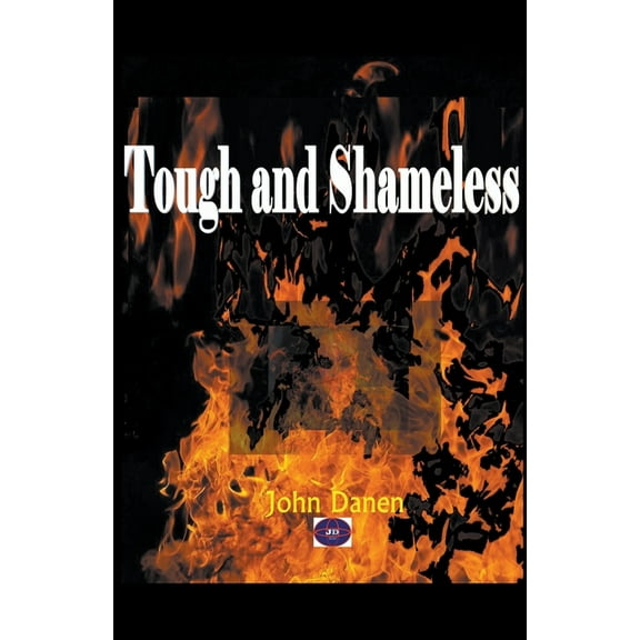 Tough and Shameless, (Paperback)