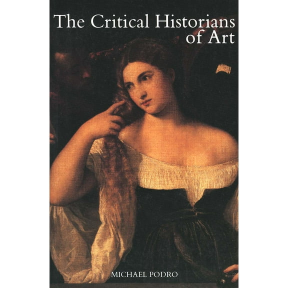The Critical Historians of Art (Paperback)