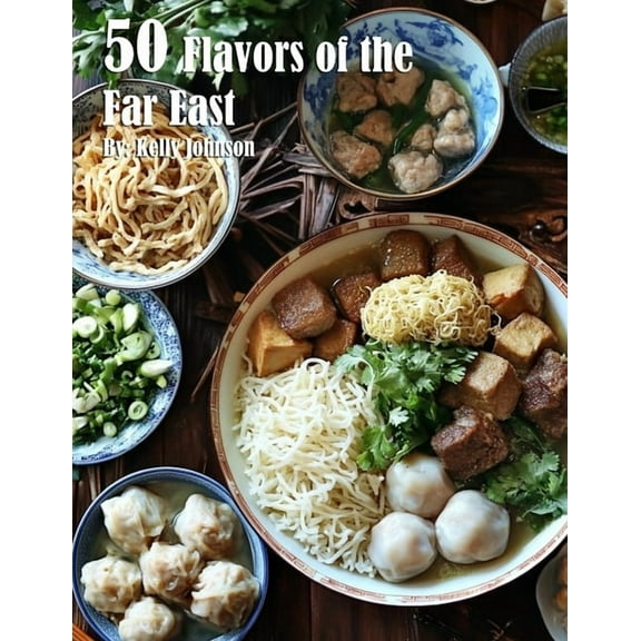 50 Flavors of the Far East Recipes, (Paperback)