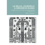 La Selva, l'Europa E Il Medioevo Russo (Paperback)
