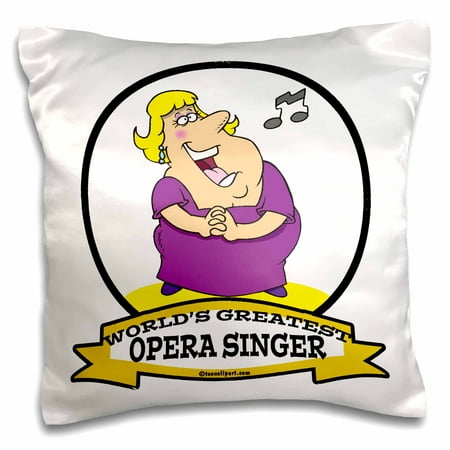 3dRose Funny Worlds Greatest Opera Singer Fat Lady Cartoon - Pillow Case, 16 by (Best Opera Singer In The World)