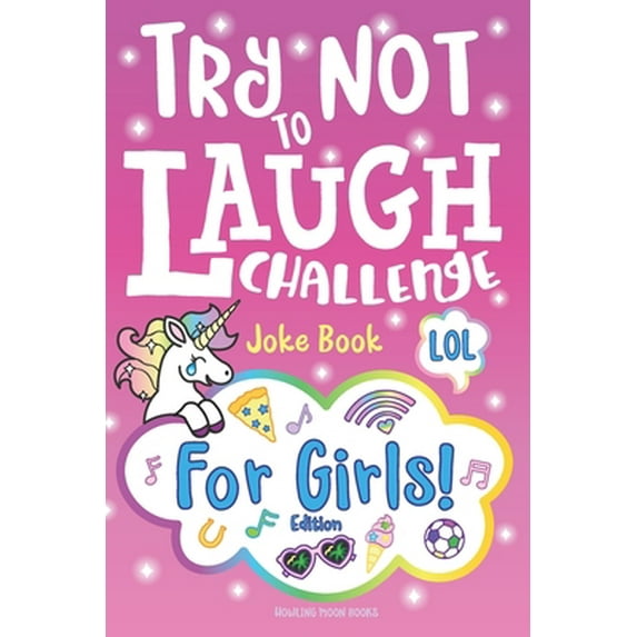 Pre-Owned Try Not to Laugh Challenge Joke Book for Girls: Girl Edition, Hilarious & Fun Interactive Game to Play with Friends, & BFF's, Funny Jokes, Awesome One (Paperback) 164340069X 9781643400693