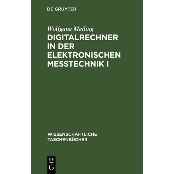 Wissenschaftliche Taschenbücher Digitalrechner in Der Elektronischen MeÃtechnik I, Book 236, (Hardcover)