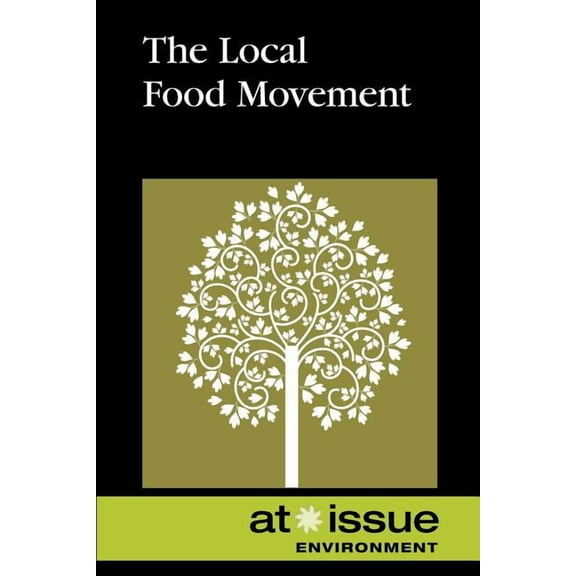 At Issue The Local Food Movement, (Paperback)