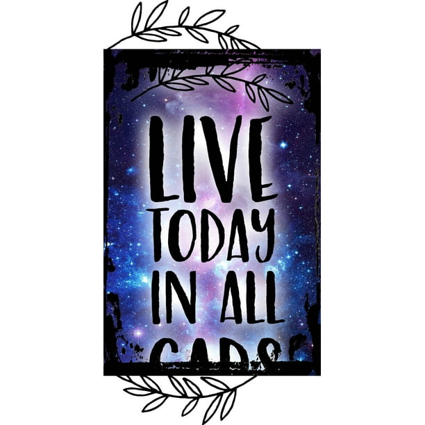 Galaxy Inspirational Wall Art Live Today In All Caps Cute Vines Attitude Live Out Loud Inspire Metal Wall Art Decor Funny Gift Galaxy Inspirational Wall Art Live Today In All Caps Cute Vines Attitude Live Out Loud Inspire Metal Wall Art Decor Funny Gift