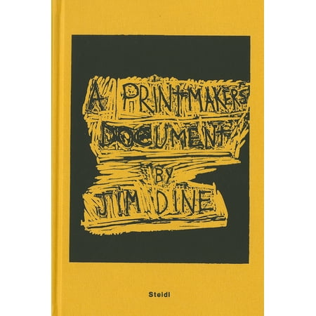 Jim Dine: A Printmaker's Document (Hardcover)