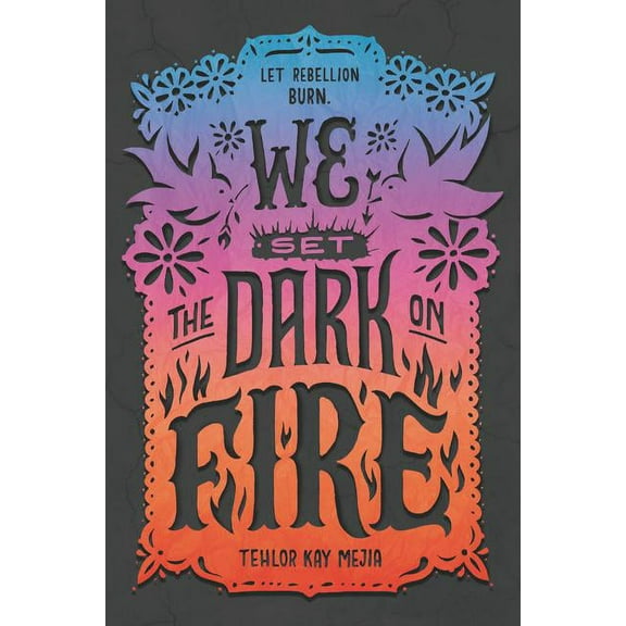 We Set the Dark on Fire, (Paperback)