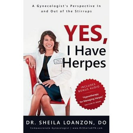 Yes, I Have Herpes : A Gynecologist's Perspective in and Out of the
