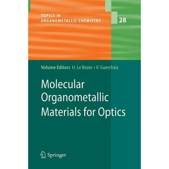 Topics in Organometallic Chemistry Molecular Organometallic Materials for Optics, Book 28, (Paperback)