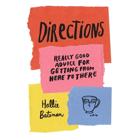 Directions : Really Good Advice for Getting from Here to There (Hardcover)